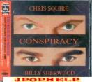 CHRIS SQUIRE, BILLY SHERWOOD - CONSPIRACY-kyobo (Japan Import)