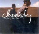 Chemstry - The Way we Are (Preowned)